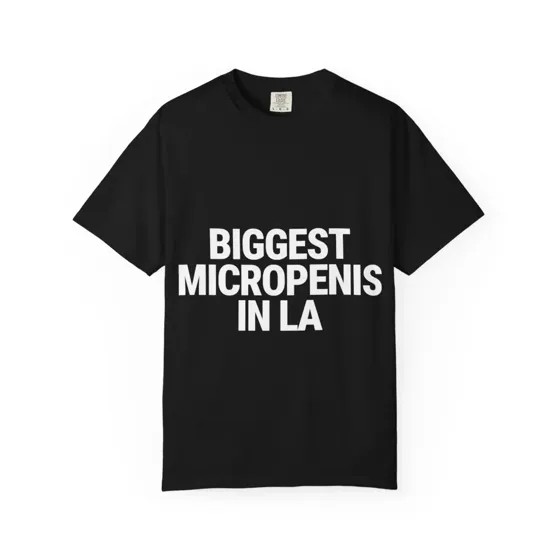 Biggest Micropenis In LA tee
